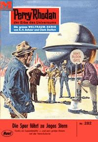 Perry Rhodan 282: Die Spur zu Jagos Stern - Clark Darlton - ebook