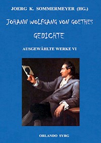 Johann Wolfgang von Goethes Gedichte - Wolfgang von Goethe - ebook