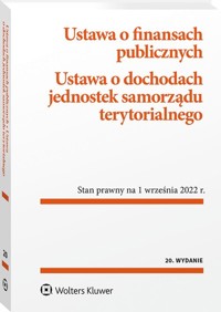 Ustawa o finansach publicznych. Ustawa o dochodach jednostek samorządu terytorialnego. Przepisy -  - książka