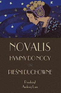 Hymny do nocy Pieśni duchowne - Novalis - książka