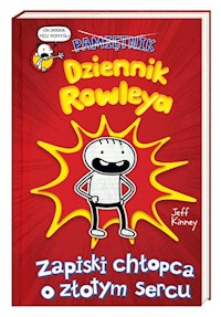 Dziennik Rowleya Zapiski chłopca o złotym sercu - Jeff Kinney - książka
