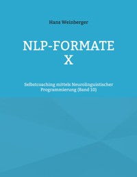 NLP-Formate X - Hans Weinberger - ebook