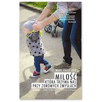 Miłość która trzyma nas przy zdrowych zmysłach - Foley OCD Marc - książka