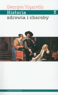 Historia zdrowia i choroby - Vigarello Georges - książka