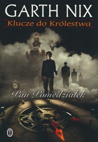 Klucze do Królestwa. Pan Poniedziałek - Garth Nix - ebook