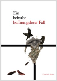 Ein beinahe hoffnungsloser Fall - Elisabeth Hug - ebook