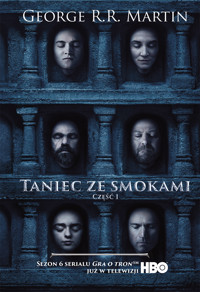 Pieśń Lodu i Ognia. Tom V. Taniec ze smokami, część 1 [Gra o Tron] (wydanie filmowe) - George R.R. Martin - książka