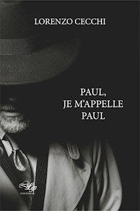 Paul, je m'appelle Paul - Lorenzo Cecchi - ebook