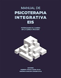 Manual de psicoterapia integrativa EIS - Roberto Opazo C. - ebook