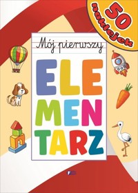Mój pierwszy elementarz - zbiorowa praca - książka