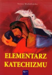 Elementarz katechizmu - Michałowska Teresa - książka