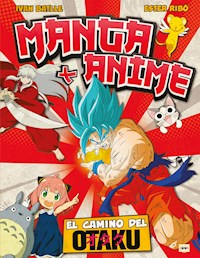 Manga + Anime - Ivan Batlle - ebook