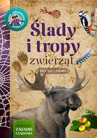 Ślady i tropy zwierząt Młody Obserwator Przyrody - Anna Lewandowska - książka