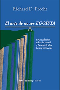 El arte de no ser egoísta - Richard David Precht - ebook