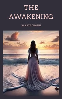 The Awakening - Kate Chopin - ebook + audiobook