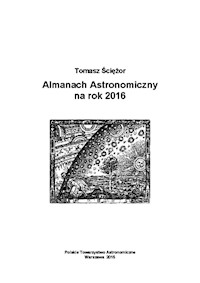 Almanach astronomiczny na rok 2016 - Tomasz Ściężor - darmowy ebook