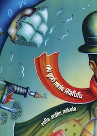 Nie goń mnie Alafufu - Mikuła Zofia Sofim - książka
