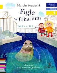 Czytam sobie Figle w fokarium Poziom 1 - Marcin Sendecki - książka