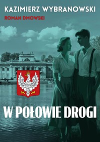 W połowie drogi - Kazimierz Wybranowski (Roman Dmowski) - ebook + audiobook