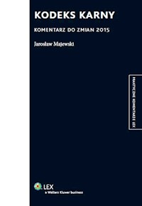 Kodeks karny Komentarz do zmian 2015 - Jarosław Majewski - książka