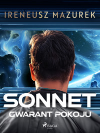 Sonnet. Gwarant pokoju - Ireneusz Mazurek - ebook