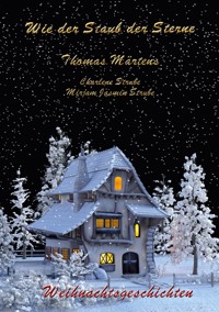 Wie der Staub der Sterne - Thomas Märtens - ebook