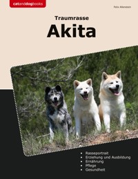 Traumrasse Akita - Felix Allenstein - ebook