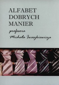 Alfabet dobrych manier profesora Michała Iwaszkiewicza - - książka