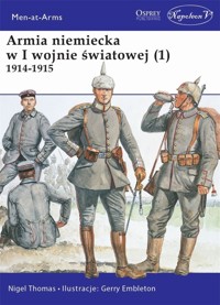 Armia niemiecka w I wojnie światowej (1) 1914-1915 - Nigel Thomas - książka