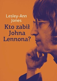 Kto zabił Johna Lennona? - Lesley-Ann Jones - ebook + książka