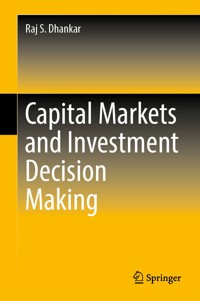 Capital Markets and Investment Decision Making - Raj S. Dhankar - ebook