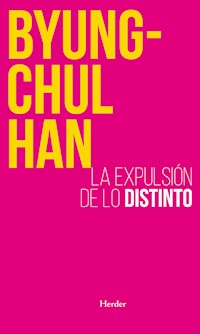 La expulsión de lo distinto (nueva ed.) - Han Byung-Chul - ebook