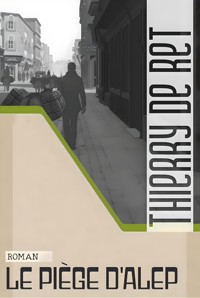 Le piège d'Alep - Thierry de Ret - ebook