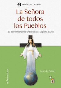 La Señora de todos los Pueblos - Irene Laura di Palma - ebook