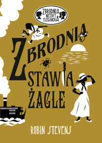 Śmierć stawia żagle. Zbrodnia niezbyt elegancka, tom 10 - Robin Stevens - audiobook