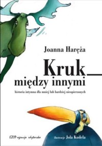 Kruk między innymi. Historia intymna dla mniej lub bardziej nieopierzonych - Haręża Joanna - ebook