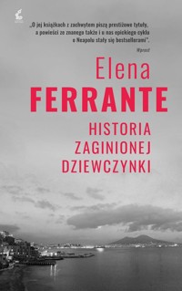 Historia zaginionej dziewczynki - Elena Ferrante - ebook + audiobook + książka