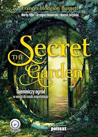 The Secret Garden - Burnett Frances Hodgson, Fihel Marta, Komerski Grzegorz, Jażyński Marcin - książka