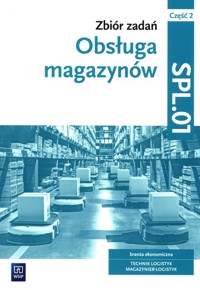 Obsługa magazynów Zbiór zadań Część 2 SPL.01 - Karpus Grażyna - książka