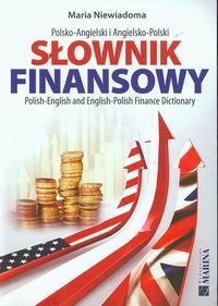 Słownik finansowy polsko-angielski angielsko-polski - Maria Niewiadoma - książka