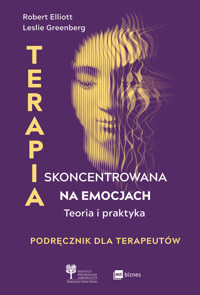 Terapia skoncentrowana na emocjach - Elliott Robert, Greenberg Leslie - książka