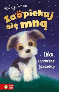 Zaopiekuj się mną Inka, porzucone szczenię - Holly Webb - książka