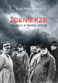 Żołnierze Tragedia w trzech aktach - Hochhuth Rolf - książka