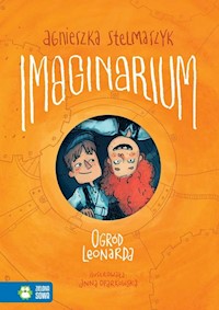 Imaginarium Część 2 Ogród Leonarda - Agnieszka Stelmaszyk - książka