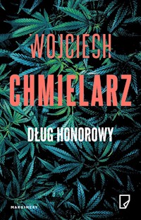Dług honorowy - Wojciech Chmielarz - książka