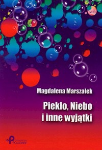 Piekło, Niebo i inne wyjątki - Marszałek Magdalena - książka