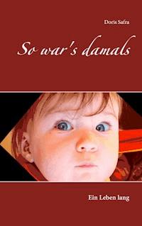 So war's damals - Doris Safra - ebook