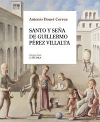 Santo y seña de Guillermo Pérez Villalta - Antonio Bonet Correa - ebook