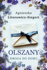 Droga do domu. Cykl Olszany. Tom 1 - Agnieszka Litorowicz-Siegert - ebook + audiobook + książka