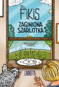 Fikis i Basia. Na tropie przygód. Zaginiona Szarlotka - Nowosielski Michał - audiobook
